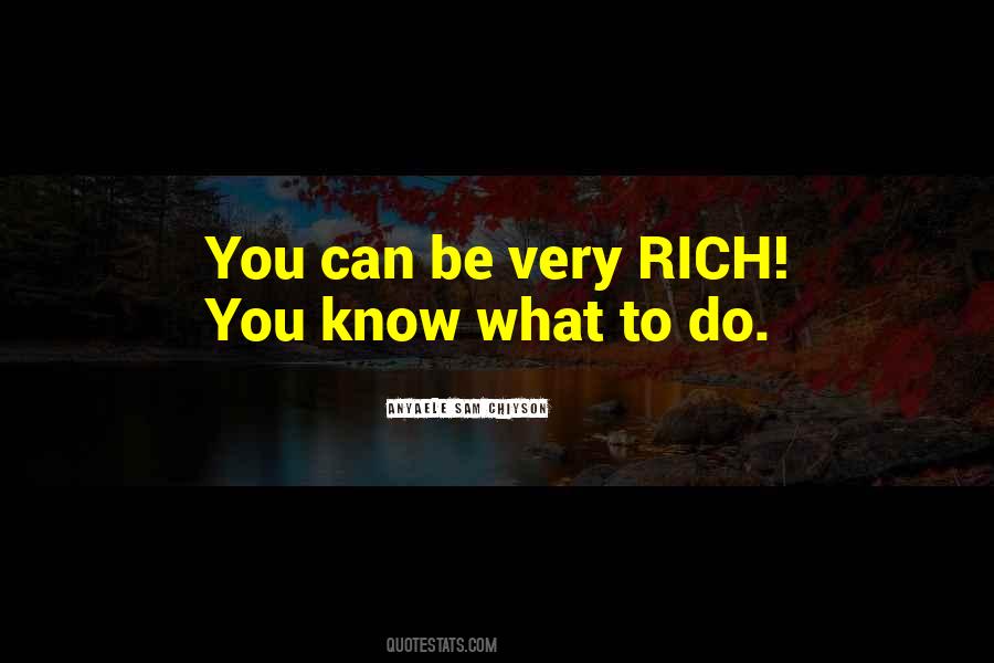 You Can Be Rich Quotes #1578556