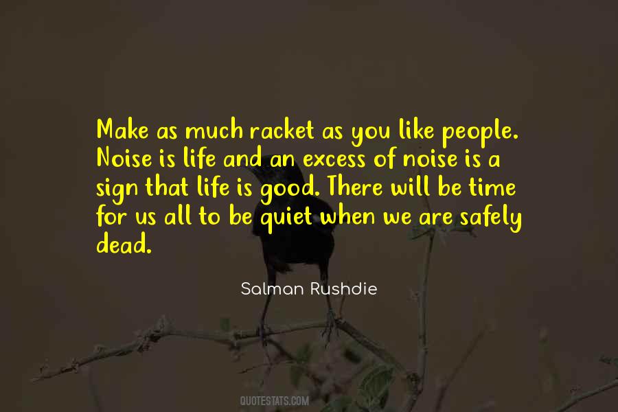 Its Good To Be Quiet Quotes #1088112