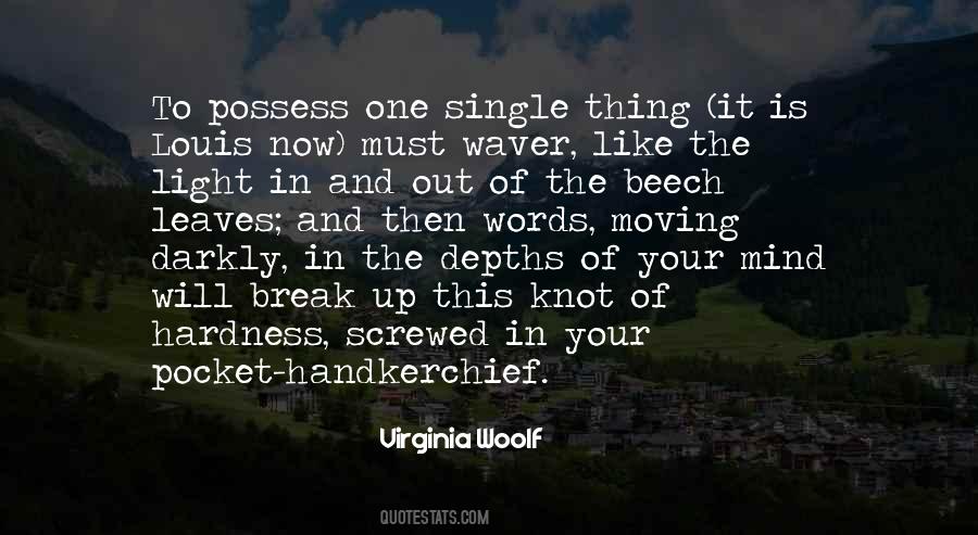 One Thing In Mind Quotes #1367852