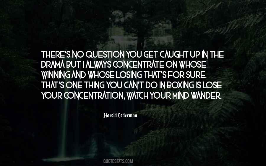 One Thing In Mind Quotes #913856