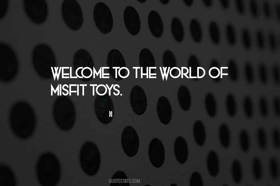 Welcome To The World Quotes #1187158