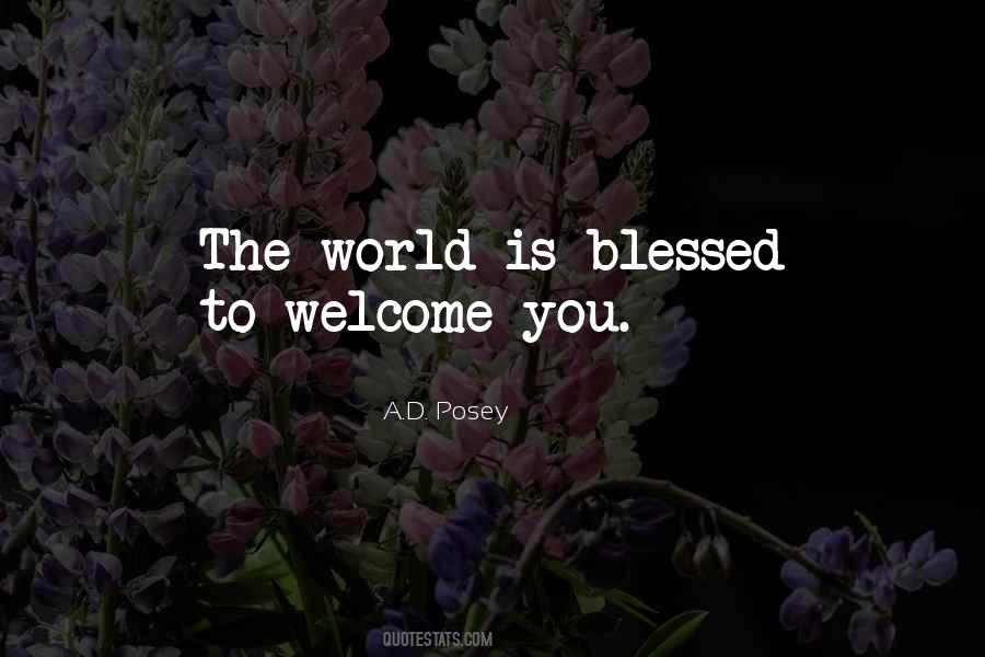 Welcome To The World Quotes #648098