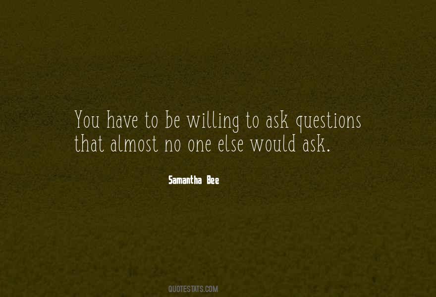 No One Ask Quotes #226855