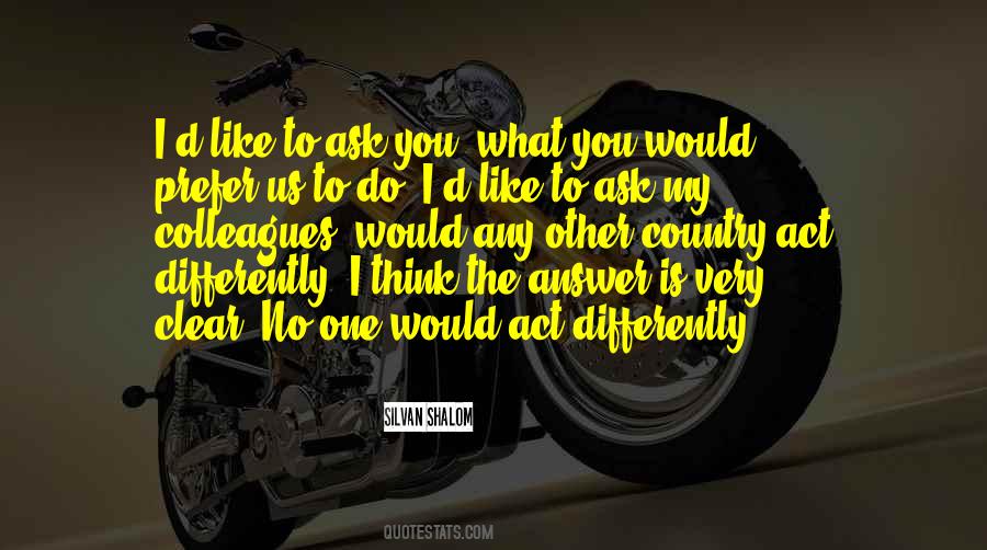 No One Ask Quotes #361790