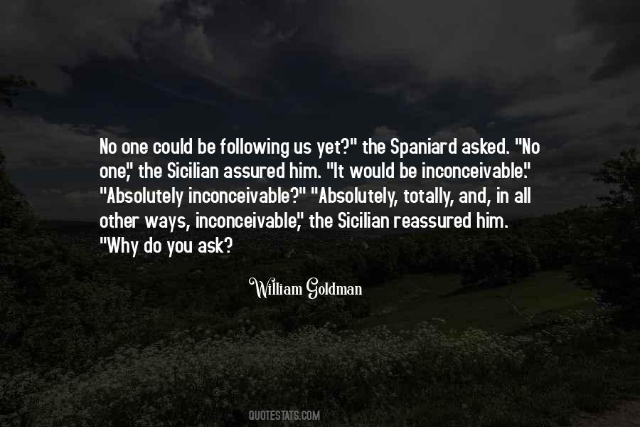 No One Ask Quotes #396547