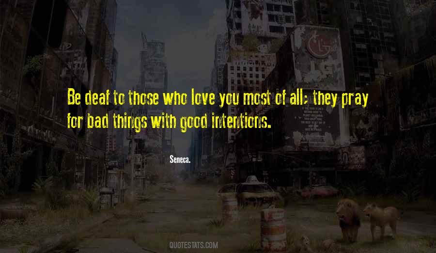 I Have No Bad Intentions Quotes #1237226