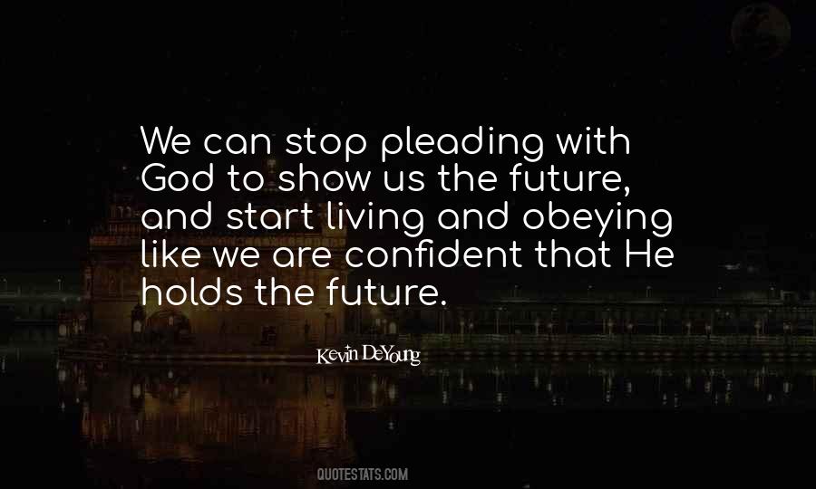 God Holds Our Future Quotes #1634173