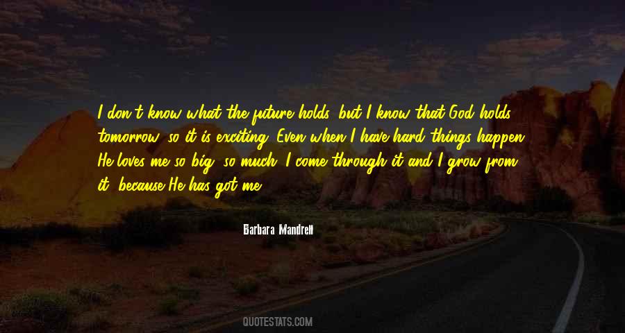 God Holds Our Future Quotes #308152