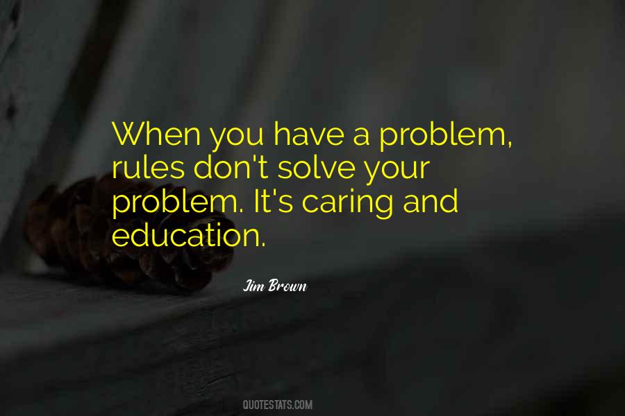 You Have A Problem Quotes #1544514