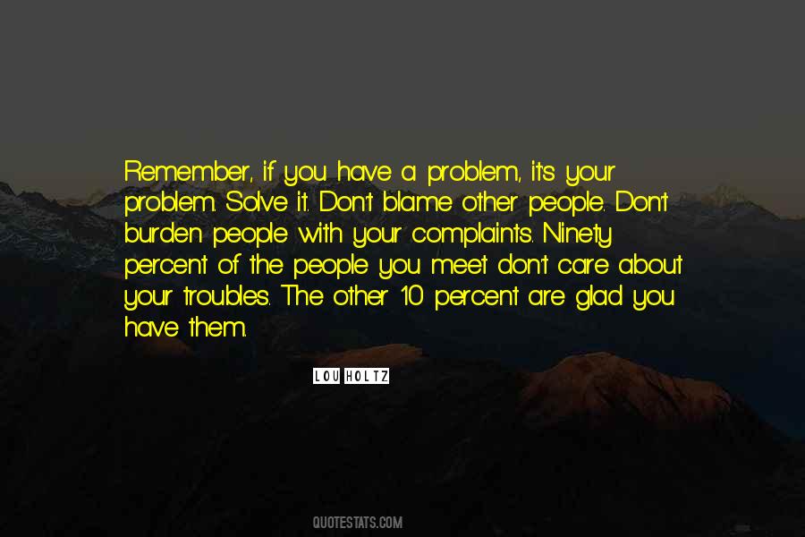 You Have A Problem Quotes #1702436