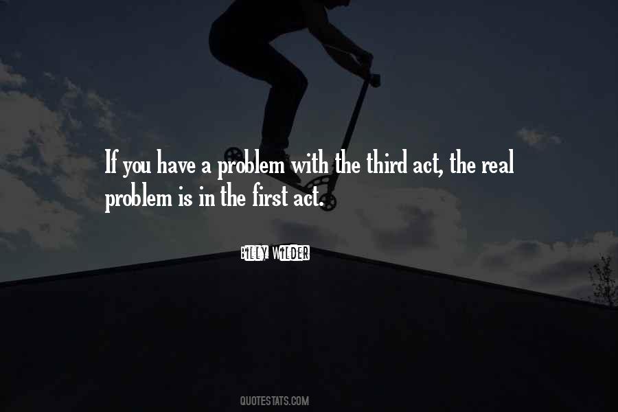 You Have A Problem Quotes #297865