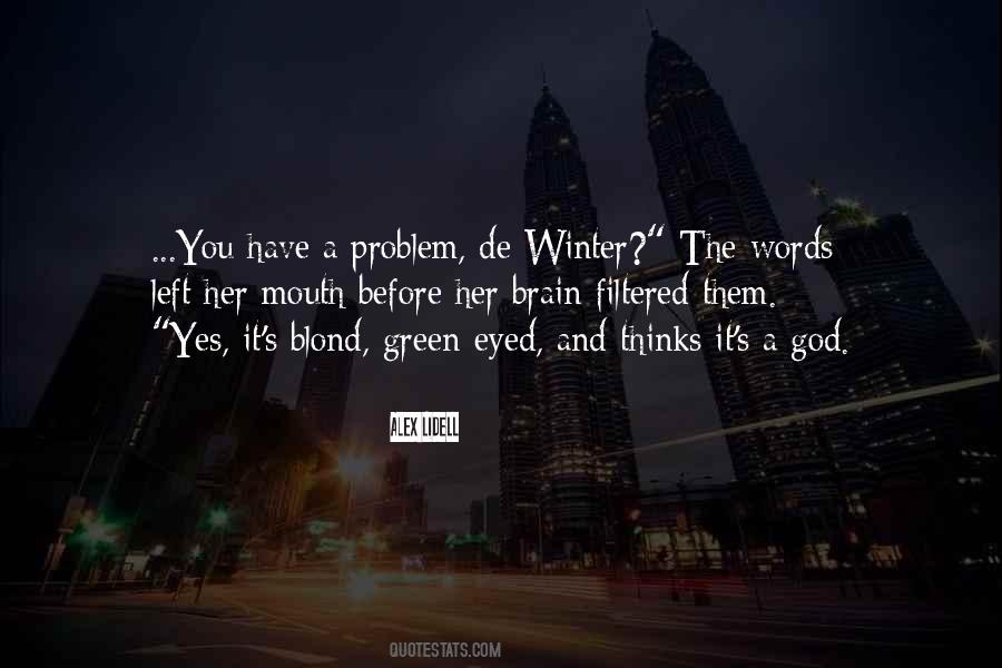 You Have A Problem Quotes #580805