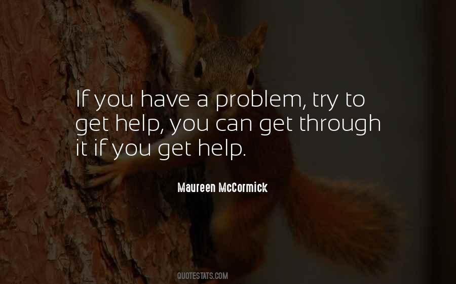 You Have A Problem Quotes #654153
