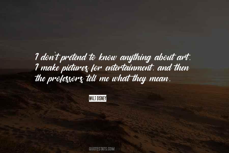 Quotes About Art And Entertainment #1100792