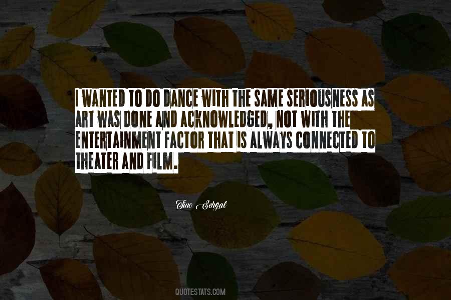 Quotes About Art And Entertainment #90500