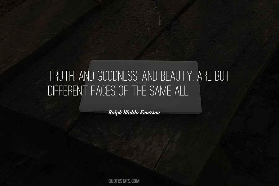 Truth And Goodness Quotes #1751920