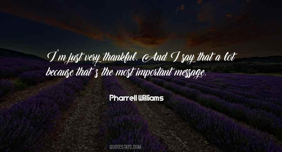 I Have A Lot To Be Thankful For Quotes #653906