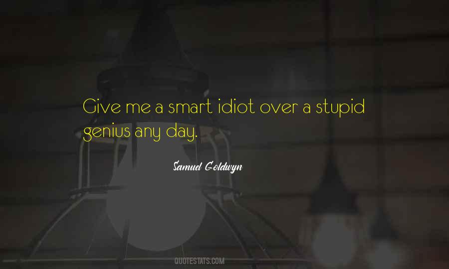 Smart Idiot Quotes #66257