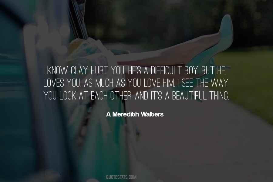 You Hurt Him Quotes #1407851