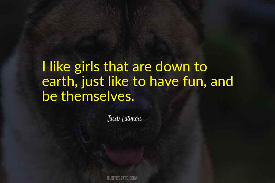 Girls Just Want To Have Fun Quotes #427801