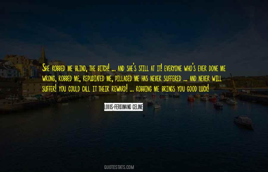 You Will Suffer As I Have Suffered Quotes #1421308