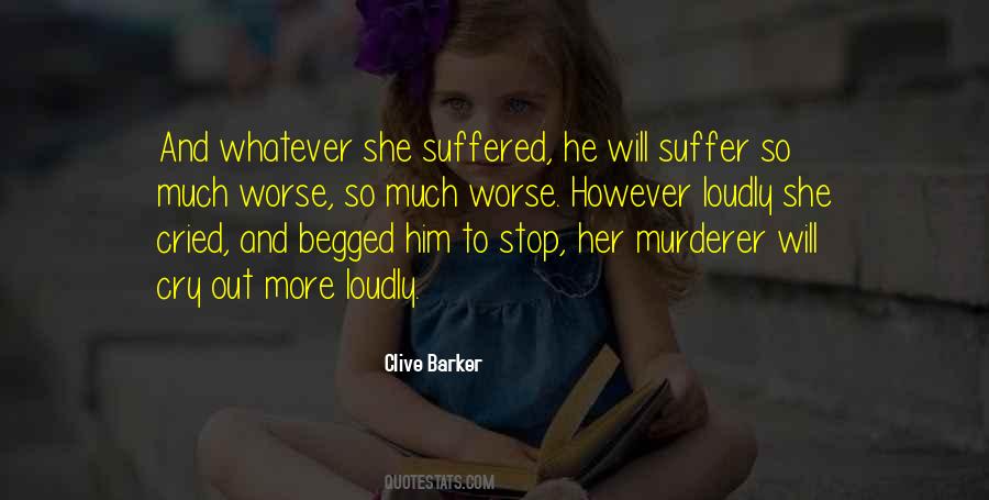 You Will Suffer As I Have Suffered Quotes #1592786