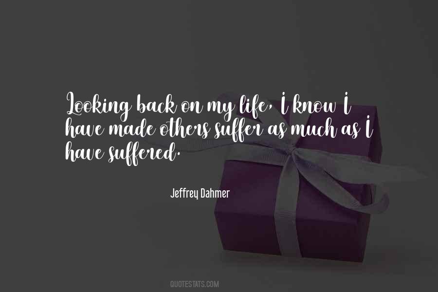 You Will Suffer As I Have Suffered Quotes #650777