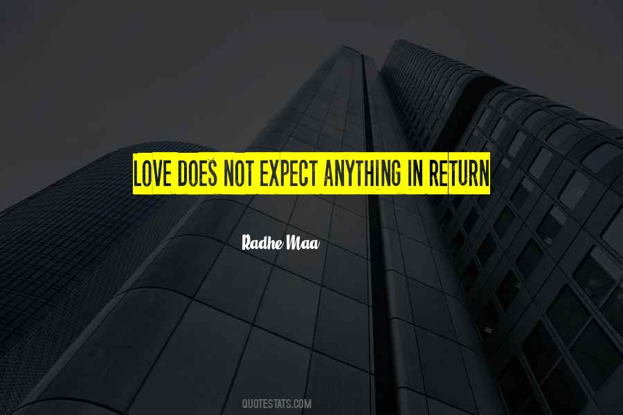 Expect Love In Return Quotes #616860