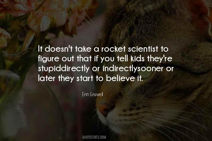 Quotes About A Rocket Scientist #1363927