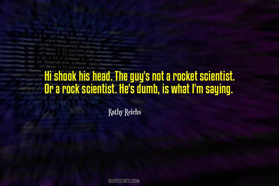 Quotes About A Rocket Scientist #1482374