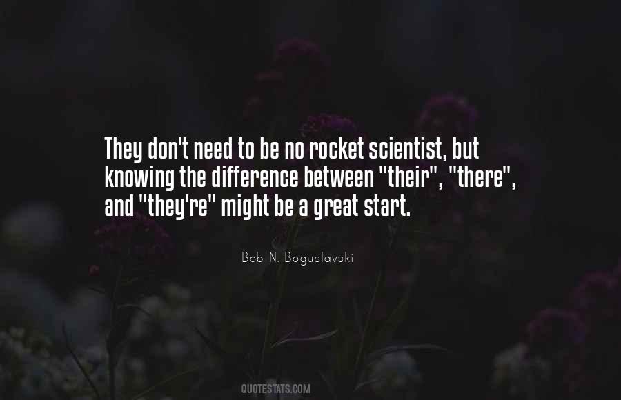 Quotes About A Rocket Scientist #525499