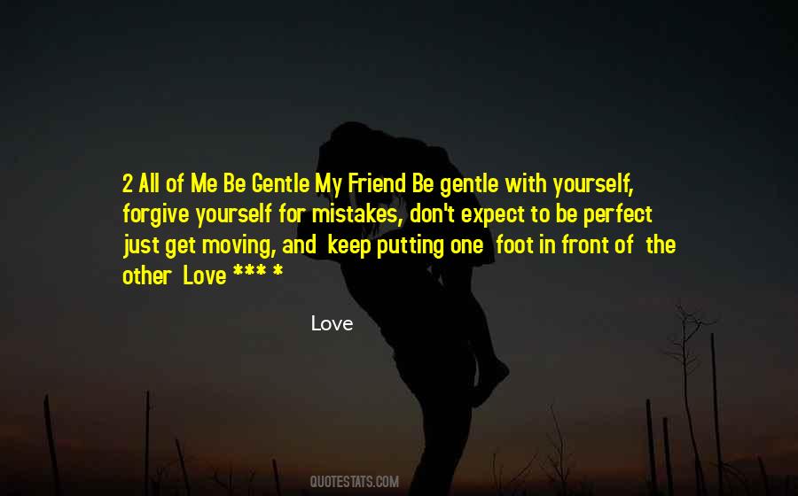 Gentle With Yourself Quotes #1848923