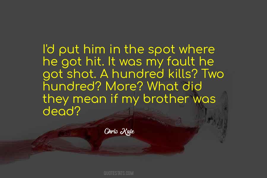 Put On The Spot Quotes #1474575