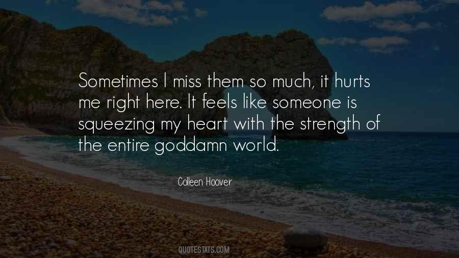 Sometimes My Heart Hurts Quotes #1537426