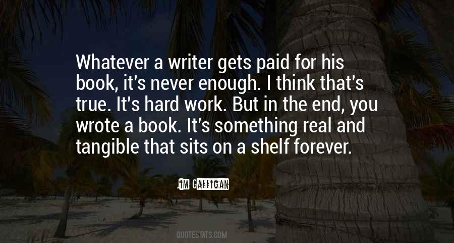 All Your Hard Work Paid Off Quotes #1046704