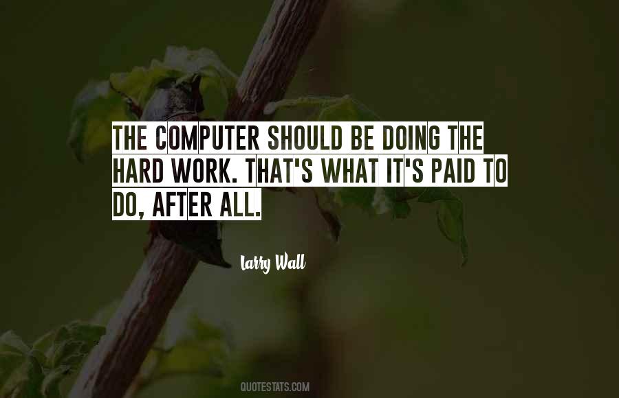 All Your Hard Work Paid Off Quotes #394932