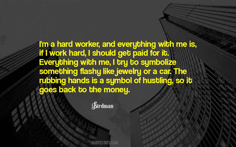 All Your Hard Work Paid Off Quotes #779575