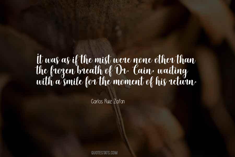 Smile Will Return Quotes #1612084