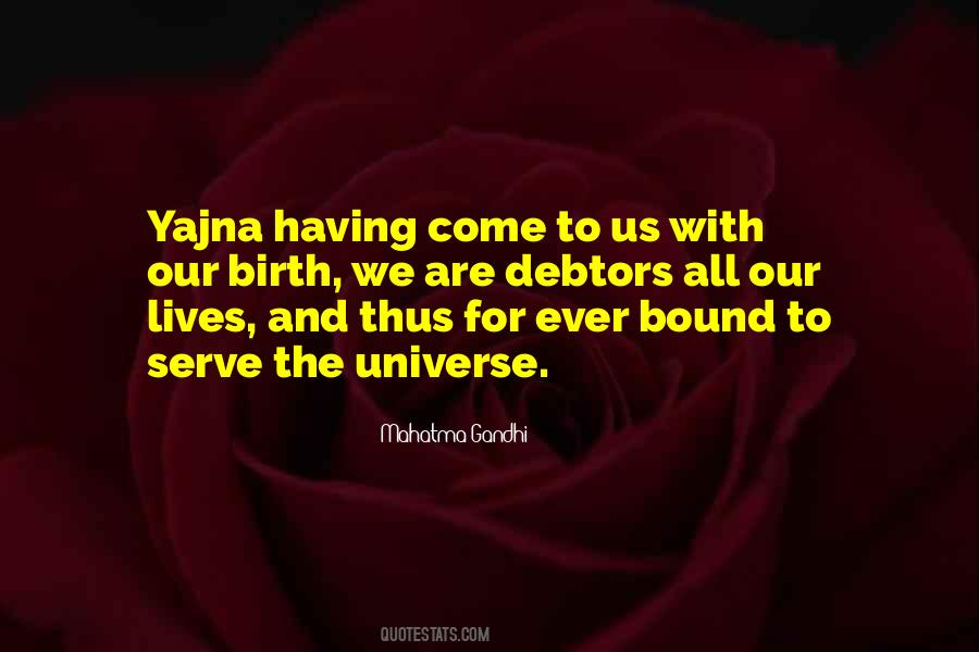 Universe Will Serve It Quotes #310836
