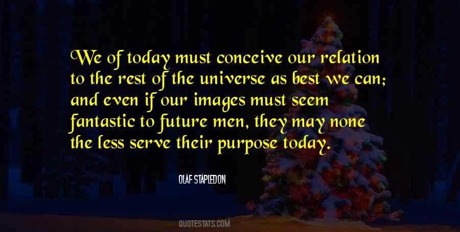 Universe Will Serve It Quotes #613984