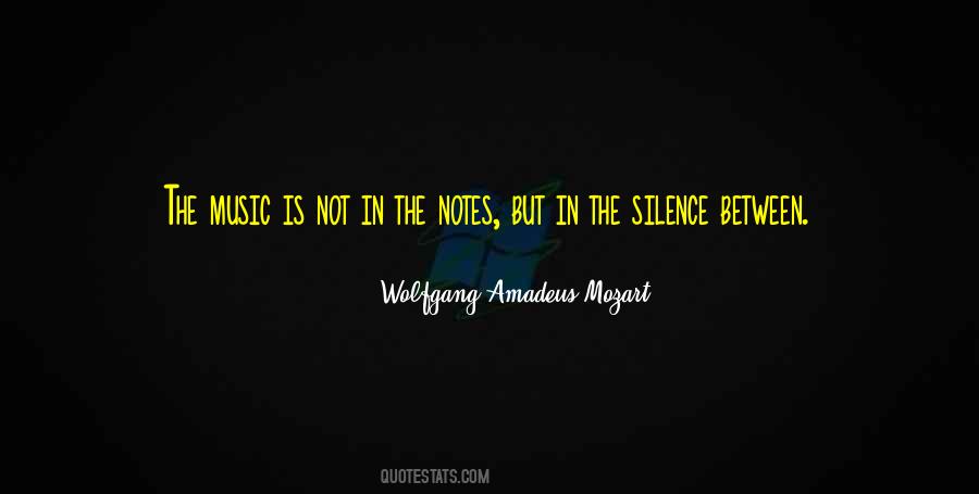 Silence Is Music Quotes #593022