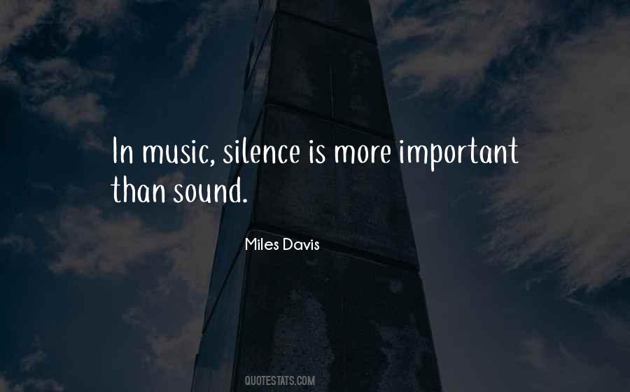 Silence Is Music Quotes #924485
