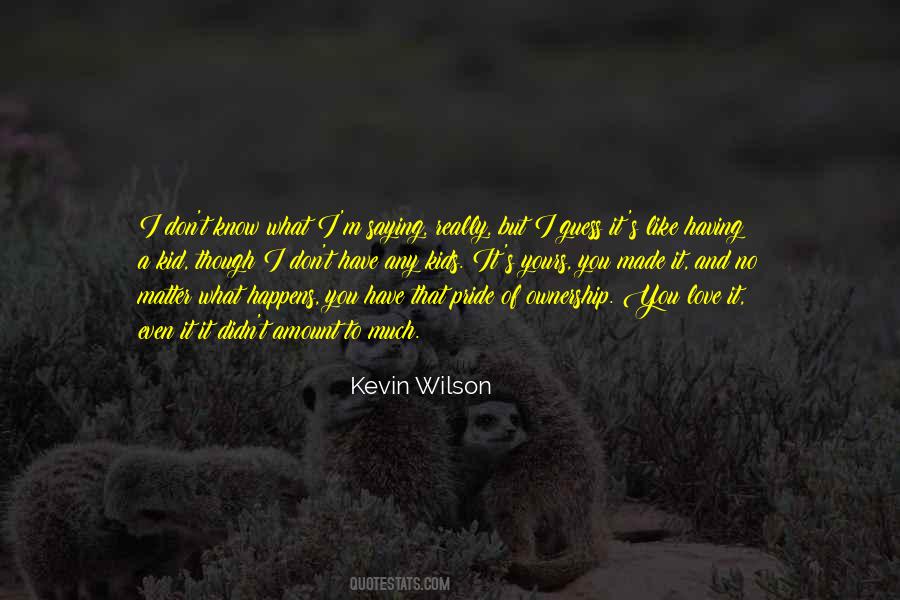 No Amount Of Love Quotes #1832912