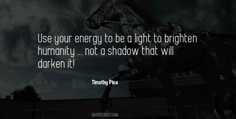Use Your Light Quotes #789038