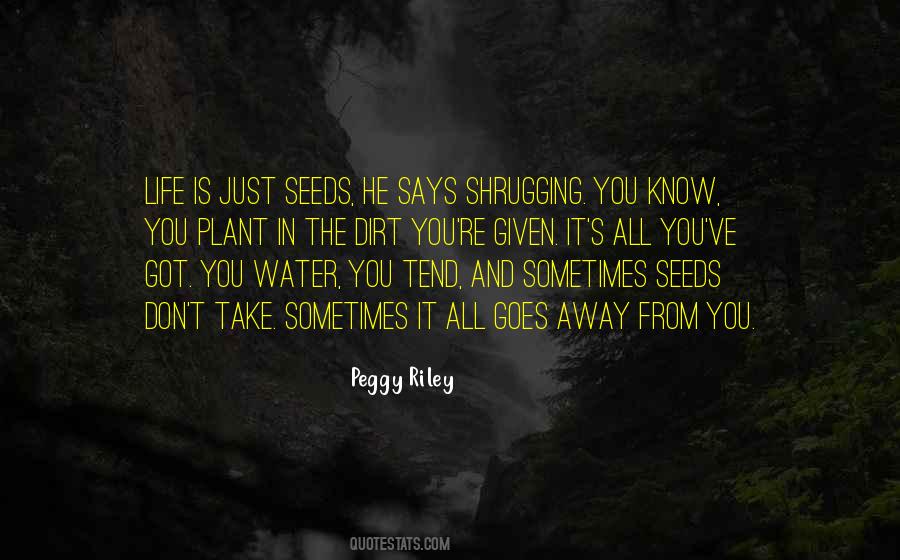 Water The Plant Quotes #1321790