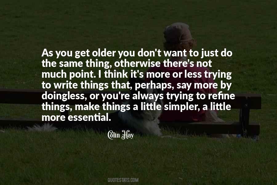 Trying Not To Think Quotes #1143240