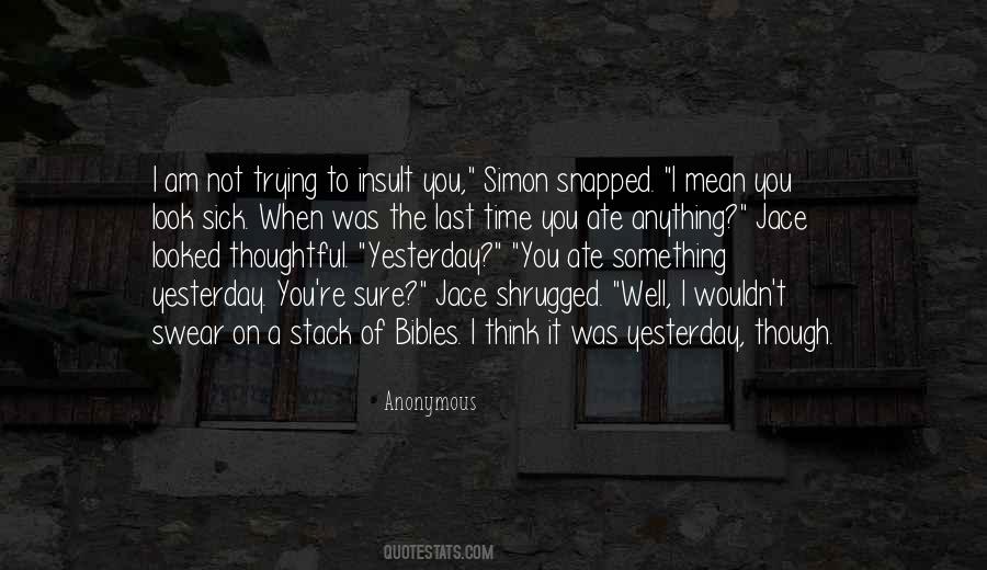 Trying Not To Think Quotes #1198366