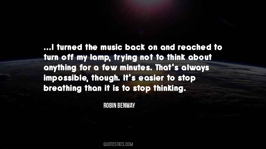 Trying Not To Think Quotes #1325112