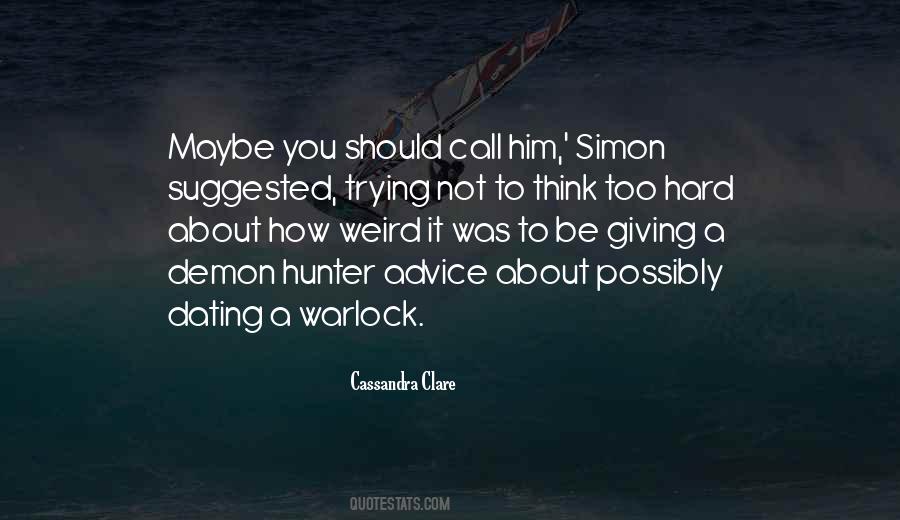 Trying Not To Think Quotes #232438