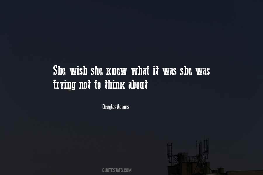 Trying Not To Think Quotes #360440